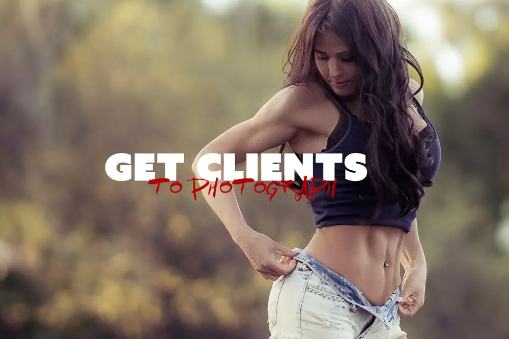 A brunette woman in casual wear posing outdoors with text overlay "GET CLIENTS TO PHOTOGRAPH